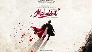 ঈদুল আজহায় আসছে শাকিব খানের ‘মোহাব্বত’